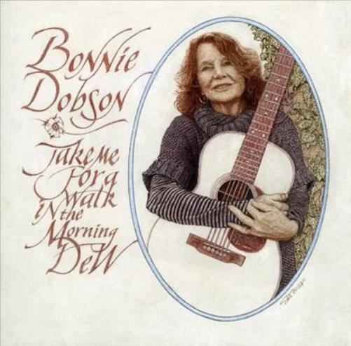 Bonnie Dobson Take Me for a Walk in the Morning Dew (CD) Album