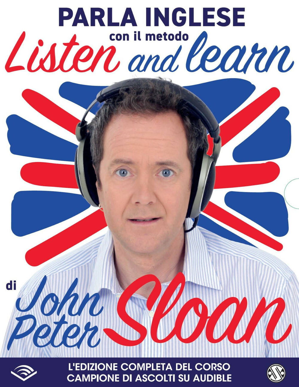Audiolibro John Peter Sloan - Listen And Learn Con John Peter Sloan Letto Da Joh