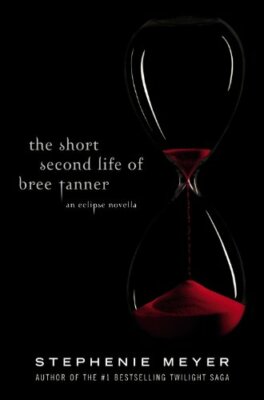 The Short Second Life of Bree Tanner. An Eclipse N by Stephenie Meyer 0316127876