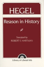 Hegel : Reason in History Paperback Robert Hartman