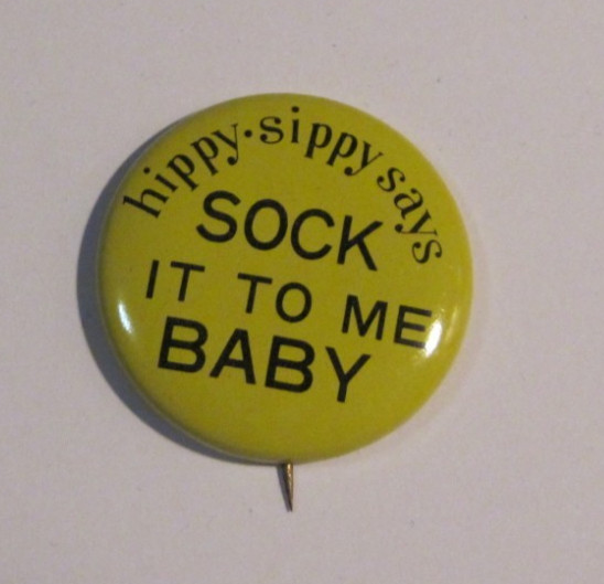 Vintage SOCK IT TO ME BABY Button ~ Hippy Sippy ~ Yellow Metal 1960's Pin Badge