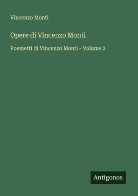 Vincenzo Monti | Opere di Vincenzo Monti | Taschenbuch | Italienisch (2024)