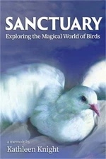 Sanctuary - Exploring the Magical World of Birds (Paperback or Softback)