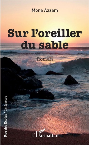 Sur L'oreiller Du Sable | Mona Azzam | Taschenbuch | Rue des écoles | 176 S.-image