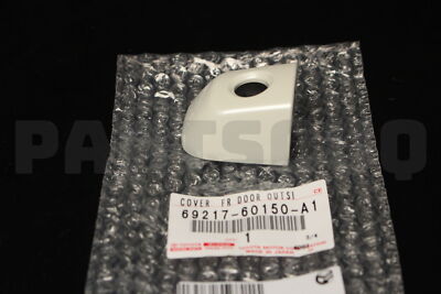 6921760150A1 Genuine Toyota COVER, FRONT DOOR OUTSIDE HANDLE, RH
