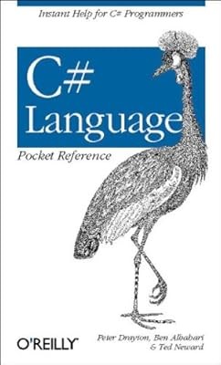 C# Language Pocket Reference (Pocket Reference (OReilly)), Peter Drayton & Ben A