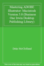 Mastering Adobe Illustrator: Macintosh Version 3.0 Business One