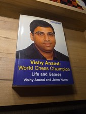 Vishy Anand - World Chess Champion : Life and Games by John Nunn and Vishy Anand
