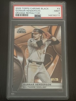 2025 Topps Chrome Black #3 Gunnar Henderson PSA 9 Mint Orange #’d 7/25 Low Pop