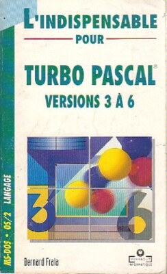 Turbo Pascal Version 3 bis 6 - Bernard Frala - V111243