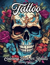 Tattoo Coloring Book for Adults 50 Tattoo Designs for Stress Relief Relaxatio...