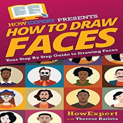 How To Draw Faces Your Step By Step Guide To Drawing Faces HowExp