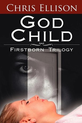 God Child | Firstborn Trilogy | Chris Ellison | Taschenbuch | Englisch | 2006