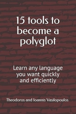 15 tools to become a polyglot: Learn any language you want quickly and efficient