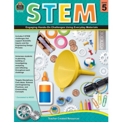 STEM: Engaging Hands-On Challenges Using Everyday Materials (Gr. 5) [TCR8185]