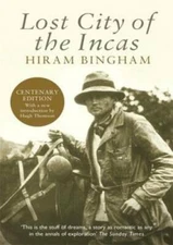 Lost City of the Incas (Phoenix Press) - Paperback By Bingham, Hiram - GOOD
