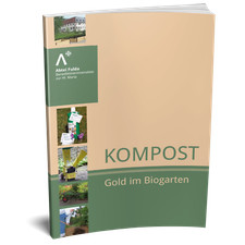 Kompost - Gold im Biogarten:  Richtlinien zur Kompostgewinnung und Kompostanwend