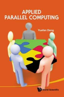 Applied Parallel Computing by Yuefan Deng: Used