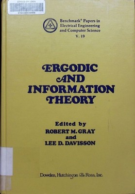 Ergodic and information theory ed.. Benchmark papers in electrical engineering a