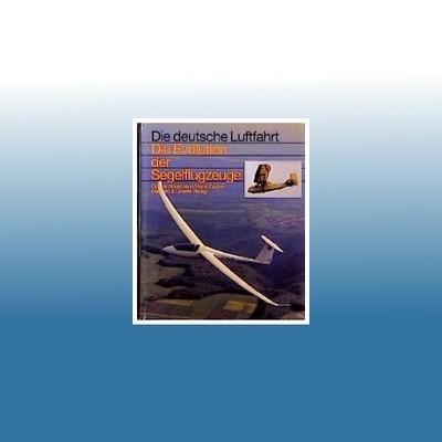 Die Evolution der Segelflugzeuge | Günter Brinkmann