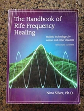 The Handbook of Rife Frequency Healing: Holistic Technology for Cancer and O...