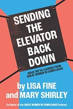 Sending the Elevator Back Down: What We’ve Learned From Great Women in Complian