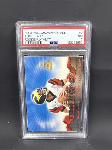 2000 Pacific Crown Royale - Rookie Royalty Tom Brady #2 PSA 7