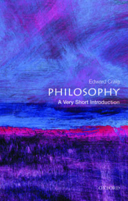 Philosophy: A Very Short Introduction - Paperback By Craig, Edward - GOOD