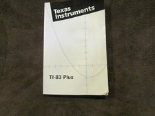 Texas Instruments TI-83 Plus Graphing Calculator Guide Book Manual Only