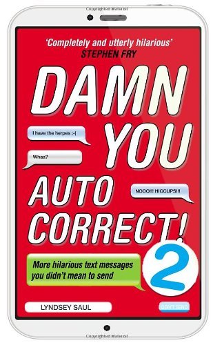 Damn You Autocorrect! 2 By Lyndsey Saul