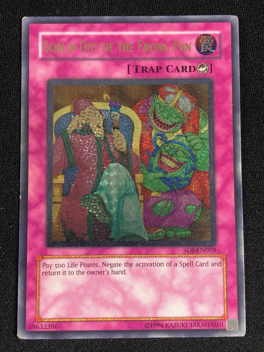 what happens when you run out of cards in yugioh YUGIOH GOBLIN OUT OF THE FRYING PAN SOI-EN059 ULTIMATE LP