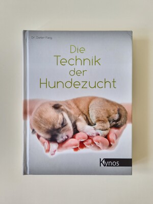 Die Technik der Hundezucht von Dieter Fleig (2017, Zustand gut)