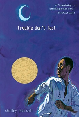 Trouble Don't Last Shelley Pearsall Taschenbuch Einband - flex.(Paperback) 2003