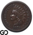 1875 Indian Head Cent Penny, Better Date
