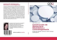 ConstruccióN De Democracia ElectróNica Y ContrahegemoníA MaríA Gabriela Lozano