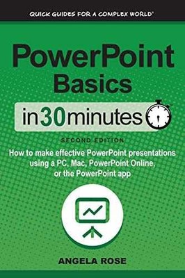 PowerPoint Basics In 30 Minutes: How to - Paperback, by Rose Angela - Very Good