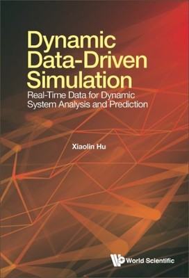 Dynamic Data-Driven Simulation: Real-Time Data For Dynamic System Analysis An...