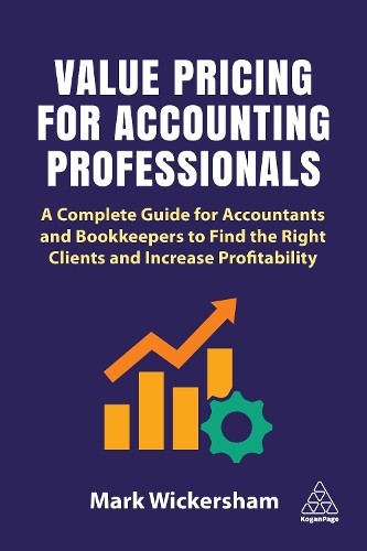 Value Pricing for Accounting Professionals by Mark Wickersham - 9781398605374