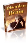 Disorders of the Brain: A Guide to Mental Illnesses: Discover Everything (EBook)