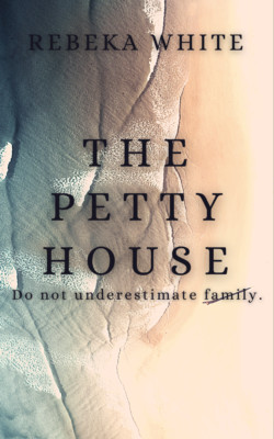 The Petty House - Rebeka White - Fast-Paced Literary Book