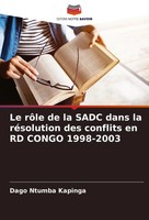 Dago Ntumba Kapinga | Le RôLe De La Sadc Dans La RéSolution Des Conflits En...