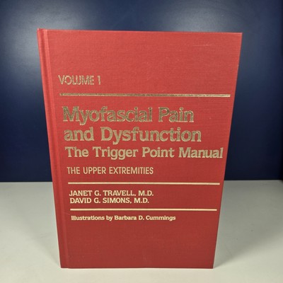 Myofascial Pain and Dysfunction : The Trigger Point Manual by Janet G. Travell