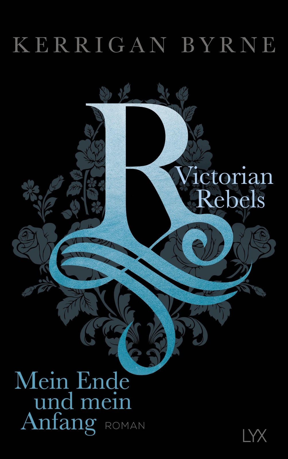 Thumbnail - Victorian Rebels - Mein Ende Und Mein Anfang - Kerrigan Byrn ...