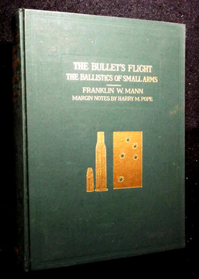 The Bullet's Flight; From Powder to Target (1980) Ballistics, Shooting, Guns, HB