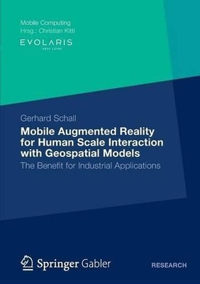 Mobile Augmented Reality for Human Scale Interaction with Geo... - 9783658001964
