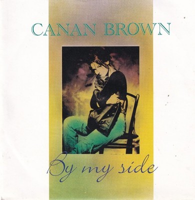 -0946- Canan Brown - By My Side - 7''-Vinyl-Single- near mint + Promo-Sheet