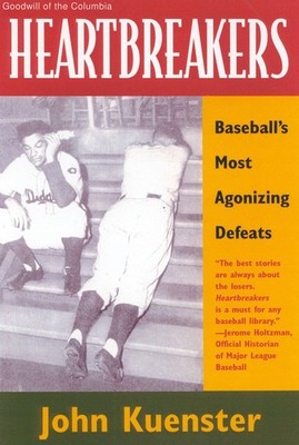 Heartbreakers: Baseball's Most Agonizing Defeats