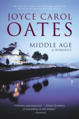 Middle Age: A Romance - Paperback By Oates, Joyce Carol - ACCEPTABLE