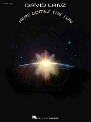 David Lanz Here Comes the Sun Sheet Music Piano Solo Book NEW 000307374