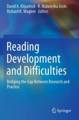 Reading Development and Difficulties: Bridging the Gap Between Research and Pra